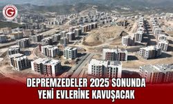 Depremzedeler 2025 Sonunda Yeni Evlerine Kavuşacak