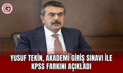 Yusuf Tekin, Akademi Giriş Sınavı ile KPSS farkını açıkladı