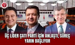 Üç lider çatı parti için anlaştı, süreç yarın başlıyor