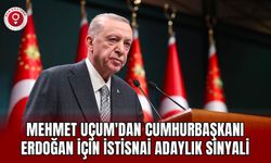 Mehmet Uçum'dan Cumhurbaşkanı Erdoğan için istisnai adaylık sinyali