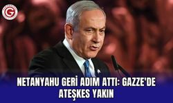 Netanyahu geri adım attı: Gazze'de ateşkes yakın