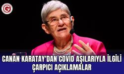 Canan Karatay'dan Covid aşılarıyla ilgili çarpıcı açıklamalar