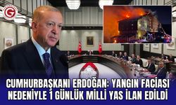 Cumhurbaşkanı Erdoğan: Yangın faciası nedeniyle 1 günlük milli yas ilan edildi