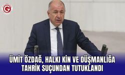 Ümit Özdağ, halkı kin ve düşmanlığa tahrik suçundan tutuklandı