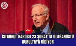 İstanbul Barosu 23 Şubat'ta olağanüstü kurultaya gidiyor