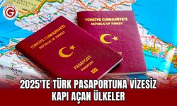 2025'te Türk Pasaportuna Vizesiz Kapı Açan Ülkeler