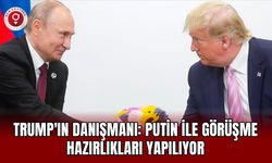 Trump'ın danışmanı: Putin ile görüşme hazırlıkları yapılıyor