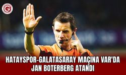 Hatayspor-Galatasaray Maçına VAR'da Jan Boterberg Atandı