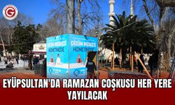 Eyüpsultan'da Ramazan coşkusu her yere yayılacak