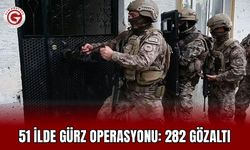 51 ilde GÜRZ operasyonu: 282 gözaltı