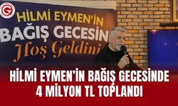 Hilmi Eymen’in Bağış Gecesinde 4 Milyon TL toplandı