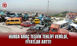 Hurda araç teşvik teklifi verildi, fiyatlar arttı!