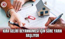 Kira geliri beyannamesi için süre yarın başlıyor