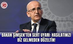 Bakan Şimşek'ten sert uyarı: Hasılatınızı biz gelmeden düzeltin!