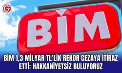 BİM 1,3 Milyar TL’lik Rekor Cezaya İtiraz Etti: Hakkaniyetsiz Buluyoruz