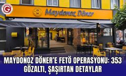 Maydonoz Döner’e FETÖ Operasyonu: 353 Gözaltı, Şaşırtan Detaylar