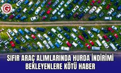 Sıfır Araç Alımlarında Hurda İndirimi Bekleyenlere Kötü Haber