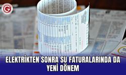 Elektrikten Sonra Su Faturalarında da Yeni Dönem