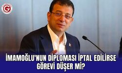 İmamoğlu'nun Diploması İptal Edilirse Görevi Düşer mi?