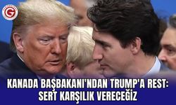 Kanada Başbakanı'ndan Trump'a Rest: Sert Karşılık Vereceğiz