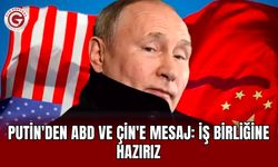 Putin'den ABD ve Çin'e mesaj: İş birliğine hazırız