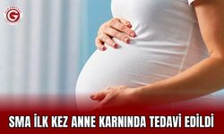 SMA ilk kez anne karnında tedavi edildi