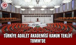 Türkiye Adalet Akademisi Kanun Teklifi TBMM'de