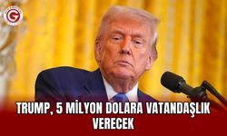 Trump, 5 milyon dolara vatandaşlık verecek