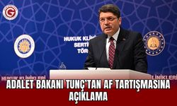 Adalet Bakanı Tunç’tan af tartışmasına açıklama