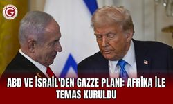 ABD ve İsrail'den Gazze planı: Afrika ile temas kuruldu