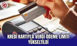 Kredi Kartıyla Vergi Ödeme Limiti Yükseltildi