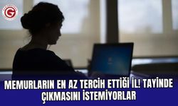 Memurların en az tercih ettiği il! Tayinde çıkmasını istemiyorlar