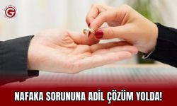 Nafaka sorununa adil çözüm yolda!