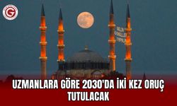 Uzmanlara göre 2030'da iki kez oruç tutulacak