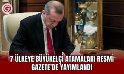 7 ülkeye büyükelçi atamaları Resmi Gazete’de yayımlandı