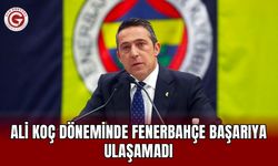 Ali Koç Döneminde Fenerbahçe Başarıya Ulaşamadı