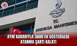 AYM kararıyla 3600 ek göstergede atanma şartı kalktı
