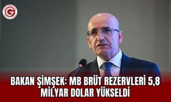Bakan Şimşek: MB brüt rezervleri 5,8 milyar dolar yükseldi