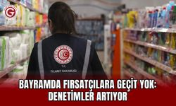 Bayramda Fırsatçılara Geçit Yok: Denetimler Artıyor