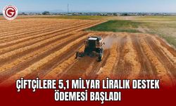 Çiftçilere 5,1 milyar liralık destek ödemesi başladı