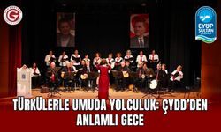 Türkülerle Umuda Yolculuk: ÇYDD’den Anlamlı Gece