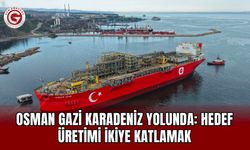 Osman Gazi Karadeniz yolunda: Hedef üretimi ikiye katlamak