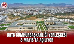 KKTC Cumhurbaşkanlığı Yerleşkesi 3 Mayıs’ta Açılıyor