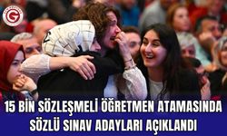 15 Bin Sözleşmeli Öğretmen Atamasında Sözlü Sınav Adayları Açıklandı