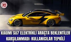 Xiaomi SU7 Elektrikli Araçta Beklentiler Karşılanmadı: Kullanıcılar Tepkili