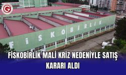 Fiskobirlik mali kriz nedeniyle satış kararı aldı