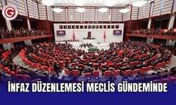 İnfaz düzenlemesi Meclis gündeminde