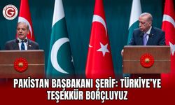 Pakistan Başbakanı Şerif: Türkiye’ye Teşekkür Borçluyuz