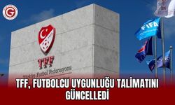 TFF, Futbolcu Uygunluğu Talimatını Güncelledi