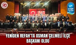 Yeniden Refah’ta Osman Çelmeli İlçe Başkanı Oldu